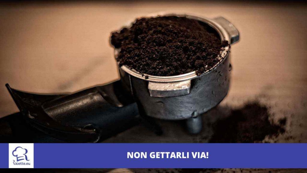 Mai buttare fondi caffè