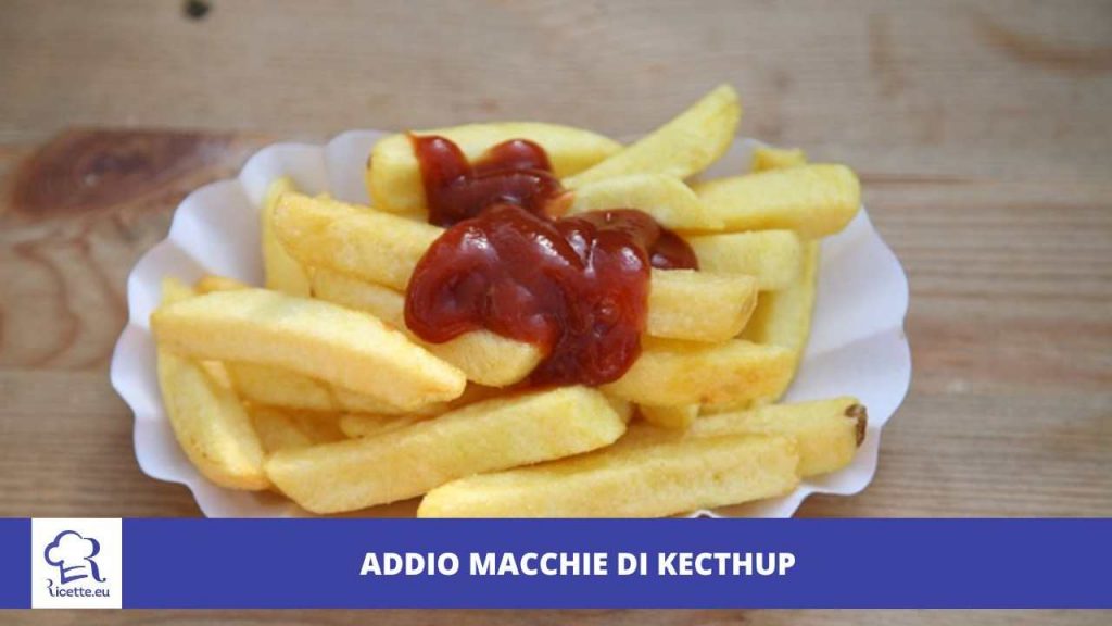 ketchup sporcato rimedio