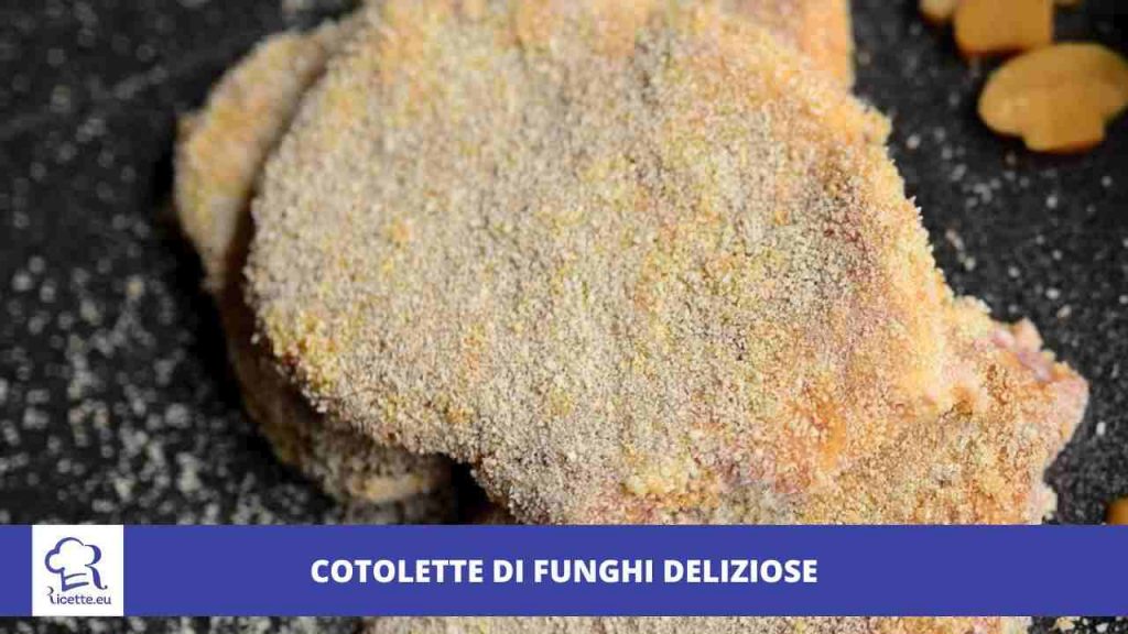 Cotolette fatte questi funghi