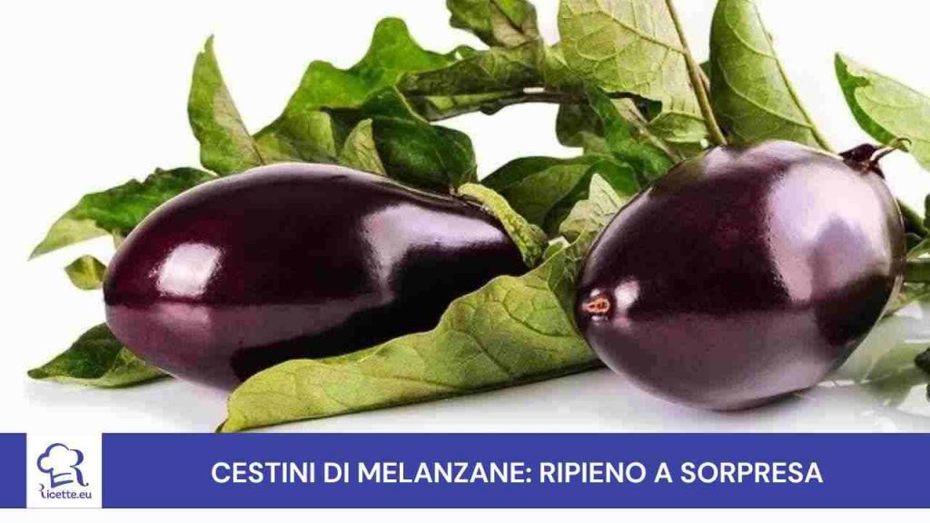 cestini melanzane