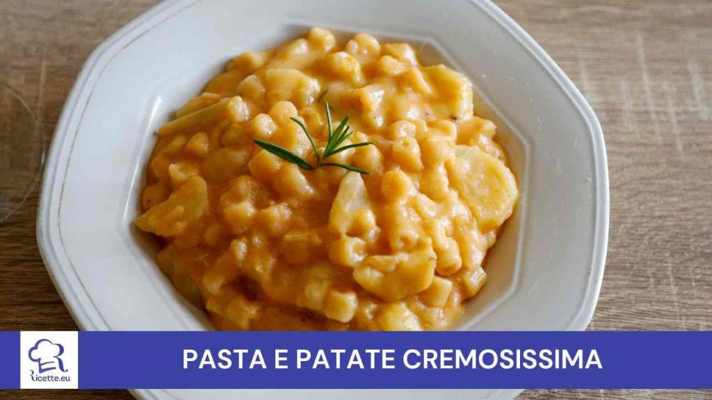 Pasta e patate cremosa