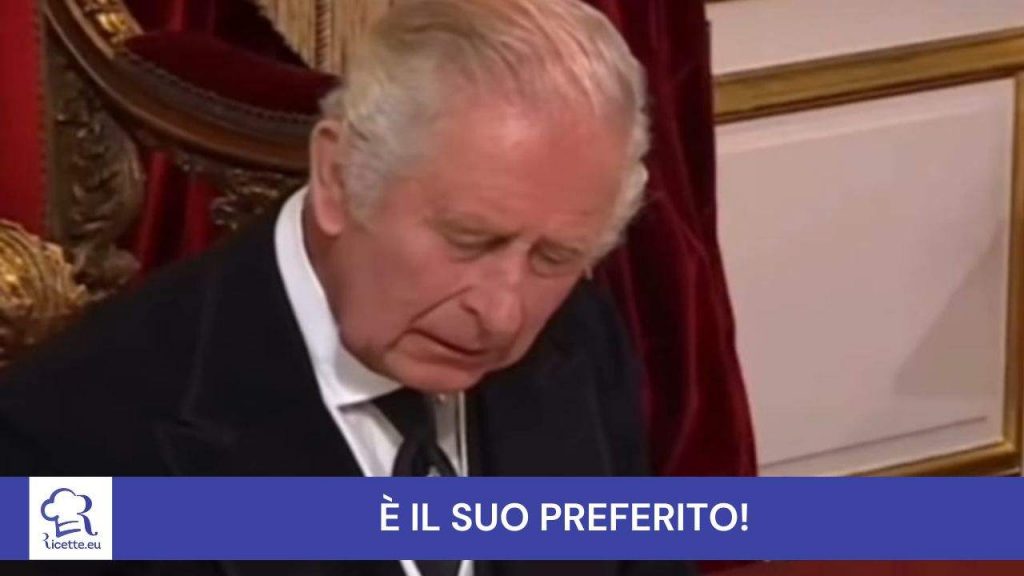 Piatto preferito Re Carlo