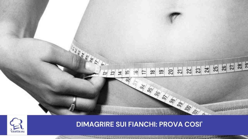 come dimagrire fianchi