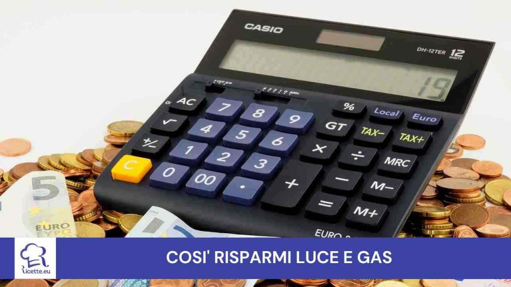 Se vuoi risparmiare luce gas