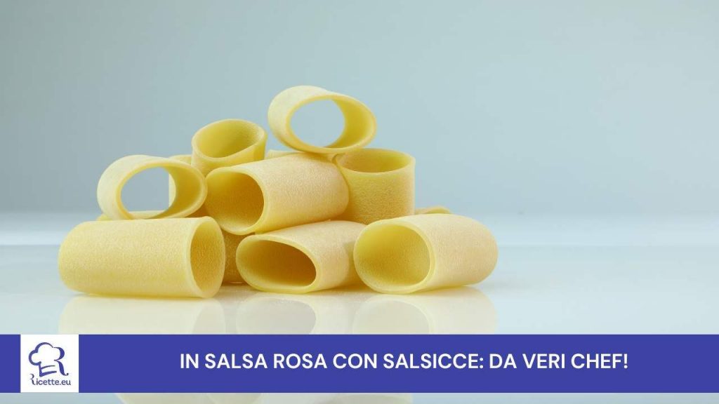 paccheri salsicce