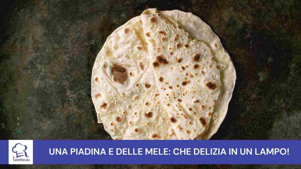 dolce piadina mele