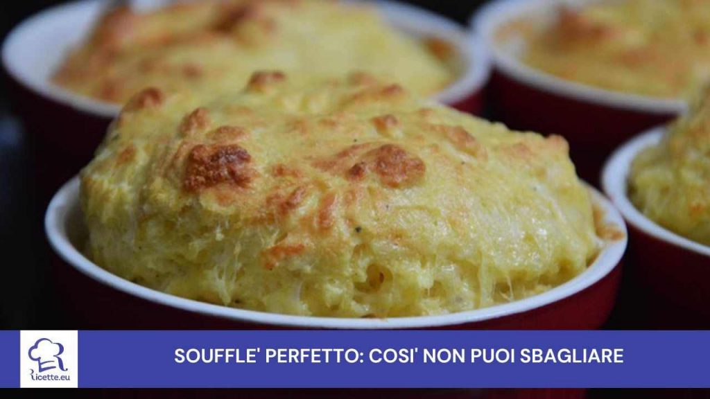 non sbagliare soufflé