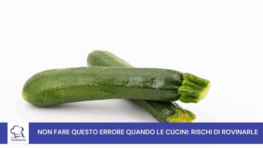 zucchine errore