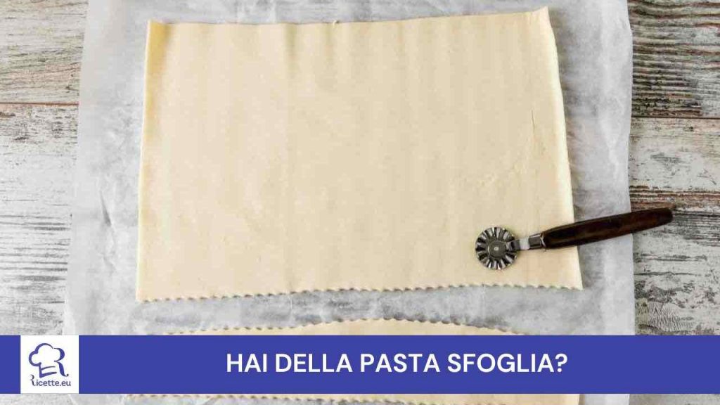 hai un rotolo pasta sfoglia