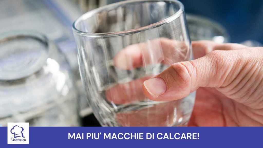 Mai più bicchieri macchiati calcare