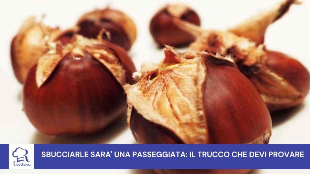 metodo sbucciare castagne