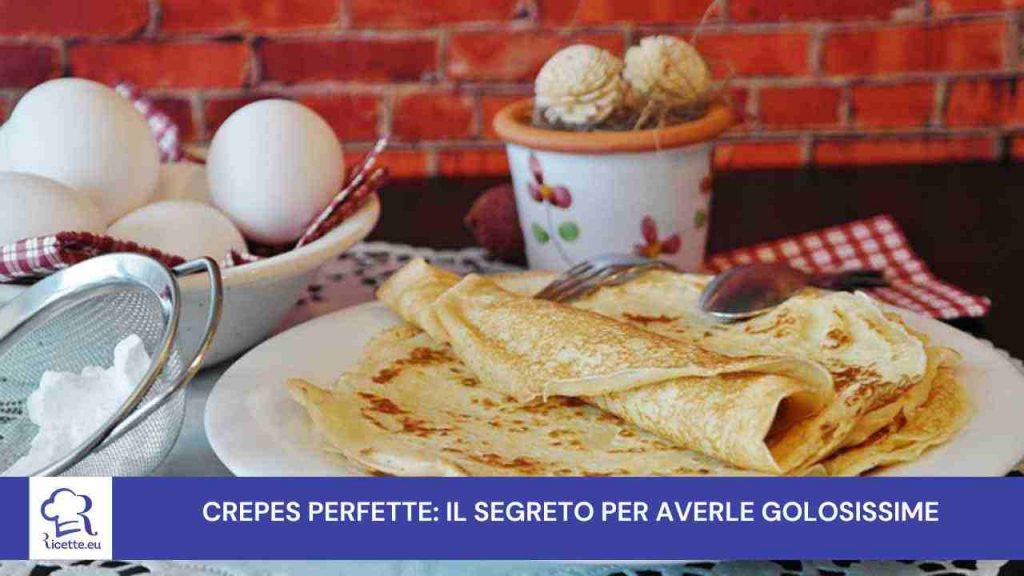 crepes perfette segreto