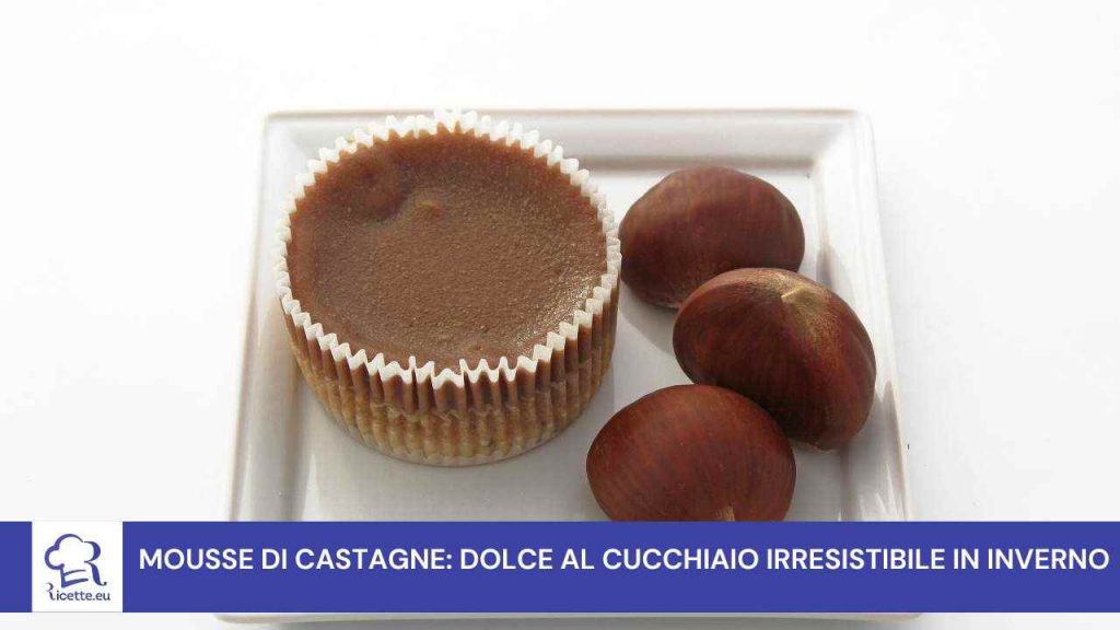 mousse castagne