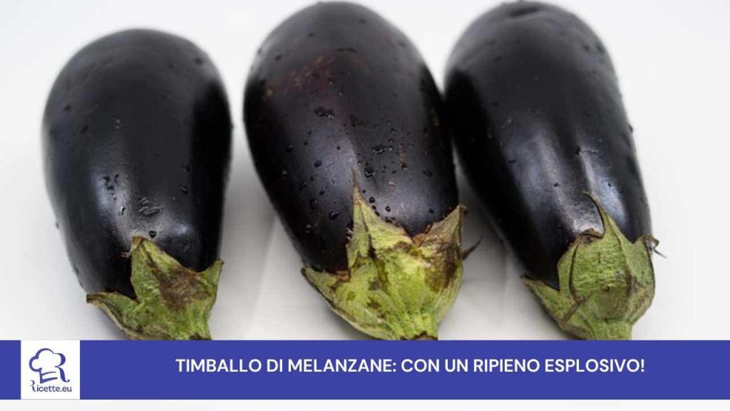 timballo melanzane ricetta